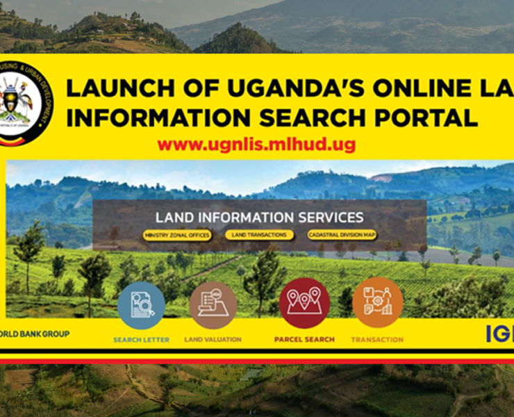 Launch of the Uganda National Land Information System Public Web Portal (UgNLIS)